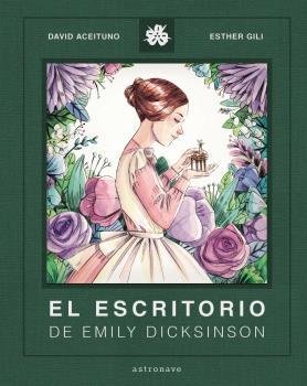 EL ESCRITORIO DE EMILY DICKINSON | 9788467940794 | ACEITUNO, DAVID - ESTHER GILI | Galatea Llibres | Llibreria online de Reus, Tarragona | Comprar llibres en català i castellà online