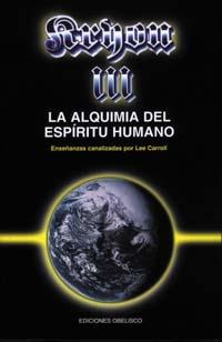 KRYON VOL III: LA ALQUIMIA DEL ESPIRITU HUMANO | 9788477206224 | CARROLL, LEE | Galatea Llibres | Llibreria online de Reus, Tarragona | Comprar llibres en català i castellà online