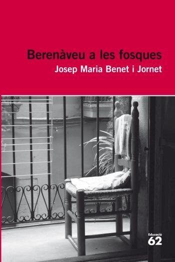 BERENÀVEU A LES FOSQUES | 9788492672998 | BENET I JORNET, JOSEP | Galatea Llibres | Librería online de Reus, Tarragona | Comprar libros en catalán y castellano online