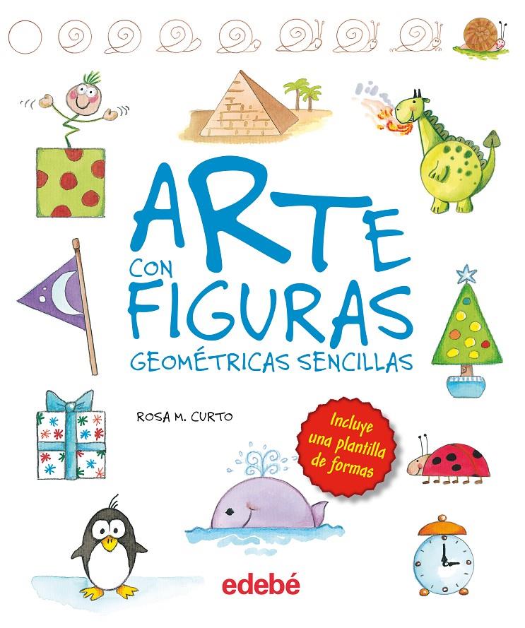 ARTE CON FIGURAS GEOMÉTRICAS SENCILLAS | 9788468325415 | CURTO MILÀ, ROSA MARÍA | Galatea Llibres | Librería online de Reus, Tarragona | Comprar libros en catalán y castellano online