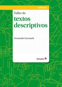 TALLER DE TEXTOS DESCRIPTIVOS | 9788499215457 | CARRATALÁ, FERNANDO | Galatea Llibres | Librería online de Reus, Tarragona | Comprar libros en catalán y castellano online