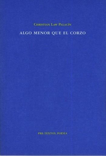 ALGO MENOR QUE EL CORZO | 9788481919608 | LAW PALACIN, CHRISTIAN | Galatea Llibres | Llibreria online de Reus, Tarragona | Comprar llibres en català i castellà online