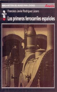 PRIMEROS FERROCARRILES ESPAÑOLES, LOS | 9788446014874 | RODRIGUEZ LAZARO, FRANCISCO JAVIER | Galatea Llibres | Llibreria online de Reus, Tarragona | Comprar llibres en català i castellà online