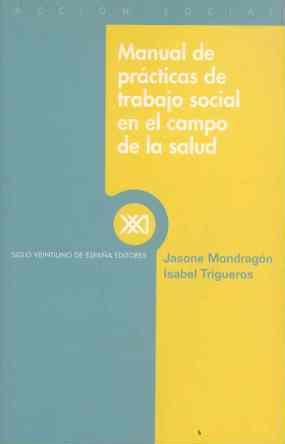 MANUAL DE PRACTICAS DE TRABAJO SOCIALS EN EL CAMPO DE LA SAL | 9788432310041 | MONDRAGON, JASONE | Galatea Llibres | Llibreria online de Reus, Tarragona | Comprar llibres en català i castellà online