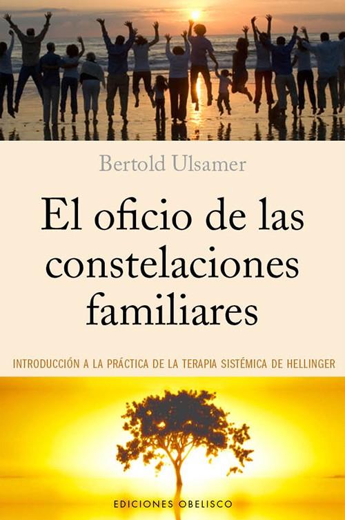 EL OFICIO DE LAS CONSTELACIONES FAMILIARES | 9788497779289 | ULSAMER, BERTOLD | Galatea Llibres | Llibreria online de Reus, Tarragona | Comprar llibres en català i castellà online