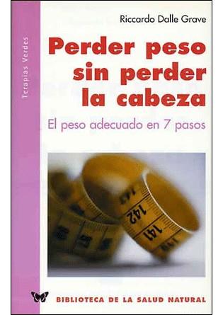 PERDER PESO SIN PERDER LA CABEZA | 9788496194083 | DALLE GRAVE, RICCARDO | Galatea Llibres | Llibreria online de Reus, Tarragona | Comprar llibres en català i castellà online