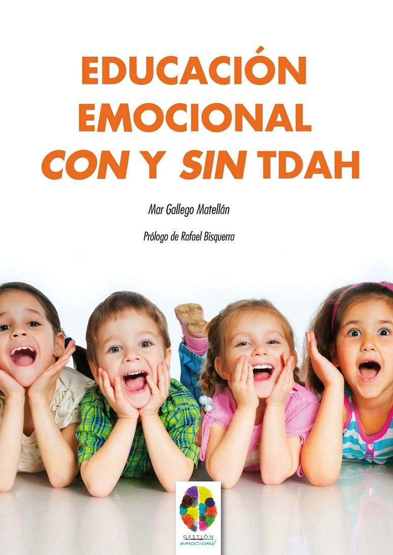 EDUCACIÓN EMOCIONAL CON Y SIN TDAH | 9788497276184 | GALLEGO MATELLÁN, MAR | Galatea Llibres | Llibreria online de Reus, Tarragona | Comprar llibres en català i castellà online