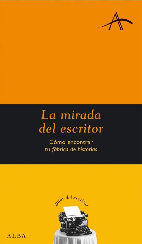 MIRADA DEL ESCRITOR, LA | 9788484284475 | CASTRO, FRANCISCO | Galatea Llibres | Llibreria online de Reus, Tarragona | Comprar llibres en català i castellà online