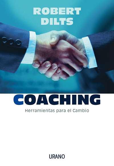 COACHING, HERRAMIENTAS PARA EL CAMBIO | 9788479535810 | DILTS, ROBERT | Galatea Llibres | Librería online de Reus, Tarragona | Comprar libros en catalán y castellano online