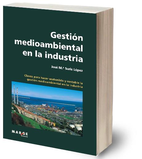 GESTION MEDIOAMBIENTAL EN LA INDUSTRIA | 9788486684334 | SURIS LOPEZ, JOSE Mº | Galatea Llibres | Llibreria online de Reus, Tarragona | Comprar llibres en català i castellà online