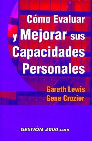 COMO EVALUAR Y MEJORAR SUS CAPACIDADES PERSONALES | 9788480884907 | LEWIS, G./CROZIER, G. | Galatea Llibres | Llibreria online de Reus, Tarragona | Comprar llibres en català i castellà online