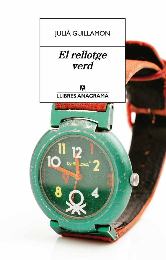 EL RELLOTGE VERD | 9788433927040 | GUILLAMON, JULIÀ | Galatea Llibres | Librería online de Reus, Tarragona | Comprar libros en catalán y castellano online