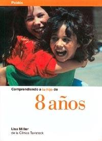 COMPRENDIENDO A TU HIJO DE 8 AÑOS | 9788449304545 | MILLER, LISA | Galatea Llibres | Llibreria online de Reus, Tarragona | Comprar llibres en català i castellà online