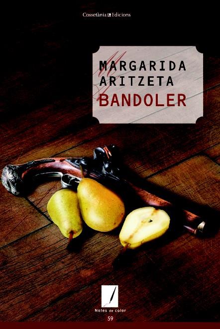 BANDOLER | 9788490342022 | ARTIZETA, MARGARIDA | Galatea Llibres | Llibreria online de Reus, Tarragona | Comprar llibres en català i castellà online