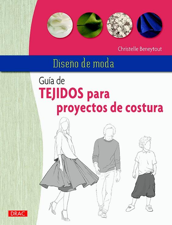 DISEÑO DE MODA. GUÍA DE TEJIDOS PARA PROYECTOS DE COSTURA | 9788498745375 | BENEYTOUT, CHRISTELLE | Galatea Llibres | Llibreria online de Reus, Tarragona | Comprar llibres en català i castellà online