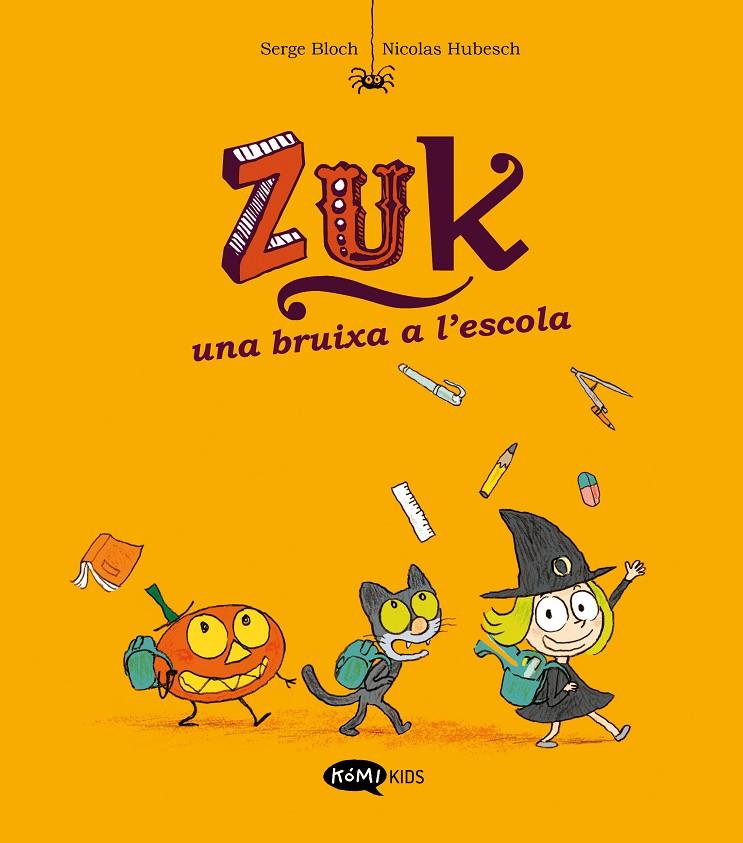 ZUK 2. UNA BRUIXA A L'ESCOLA | 9788419183293 | BLOCH, SERGE | Galatea Llibres | Llibreria online de Reus, Tarragona | Comprar llibres en català i castellà online