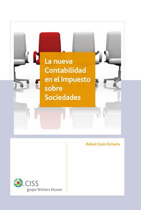 NUEVA CONTABILIDAD EN EL IMPUESTO DE SOCIEDADES, LA | 9788482357607 | COSIN OCHAITA, RAFAEL | Galatea Llibres | Llibreria online de Reus, Tarragona | Comprar llibres en català i castellà online