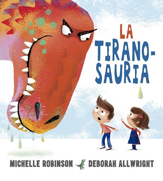 LA TIRANOSAURIA | 9788491453802 | ROBINSON, MICHELLE | Galatea Llibres | Llibreria online de Reus, Tarragona | Comprar llibres en català i castellà online