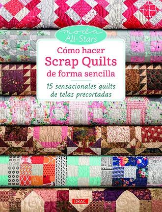 CóMO HACER SCARP QUILTS DE FOMA SENCILLA | 9788498745894 | VARIOS AUTORES | Galatea Llibres | Llibreria online de Reus, Tarragona | Comprar llibres en català i castellà online