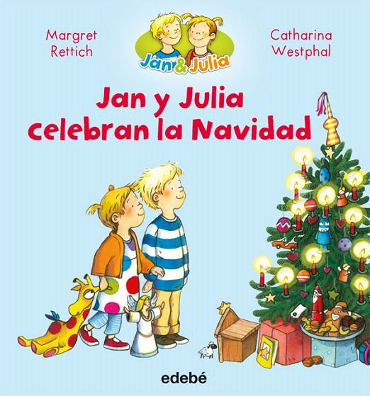 JAN Y JULIA CELEBRAN LA NAVIDAD | 9788468327709 | RETTICH, MARGRET | Galatea Llibres | Llibreria online de Reus, Tarragona | Comprar llibres en català i castellà online