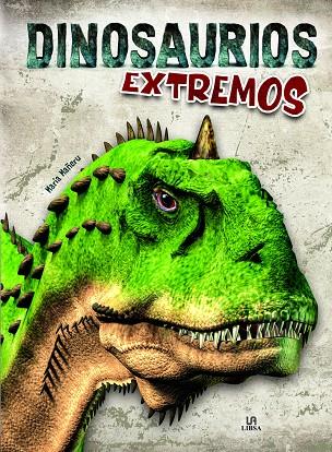 DINOSAURIOS EXTREMOS | 9788466240444 | Galatea Llibres | Llibreria online de Reus, Tarragona | Comprar llibres en català i castellà online