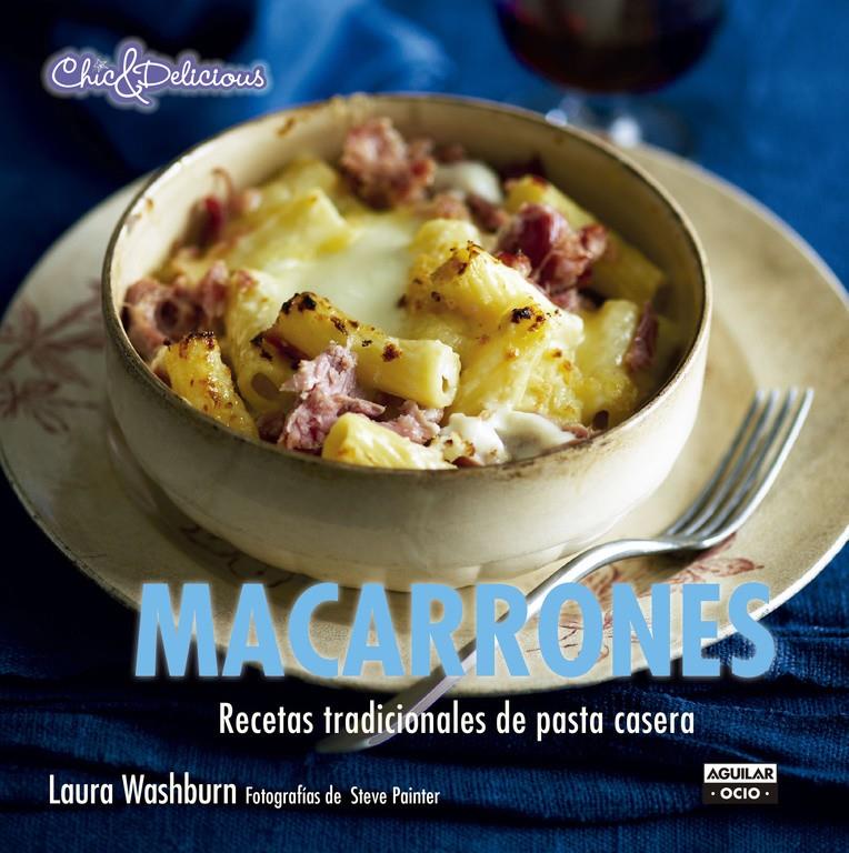 MACARRONES (CHIC & DELICIOUS) | 9788403514713 | WASHBURN, LAURA | Galatea Llibres | Llibreria online de Reus, Tarragona | Comprar llibres en català i castellà online