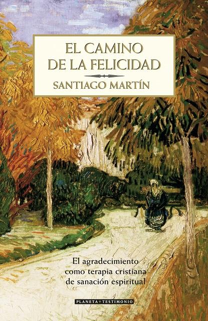 CAMINO DE LA FELICIDAD, EL | 9788408071068 | MARTIN, SANTIAGO | Galatea Llibres | Llibreria online de Reus, Tarragona | Comprar llibres en català i castellà online