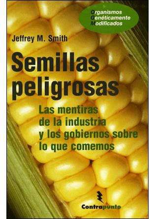 SEMILLAS PELIGROSAS | 9788496194861 | SMITH, JEFFREY M. | Galatea Llibres | Llibreria online de Reus, Tarragona | Comprar llibres en català i castellà online