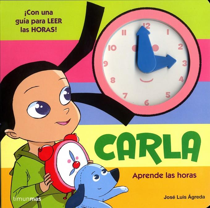 CARLA APRENDE LAS HORAS | 9788408105367 | AGREDA, JOSE LUIS | Galatea Llibres | Llibreria online de Reus, Tarragona | Comprar llibres en català i castellà online