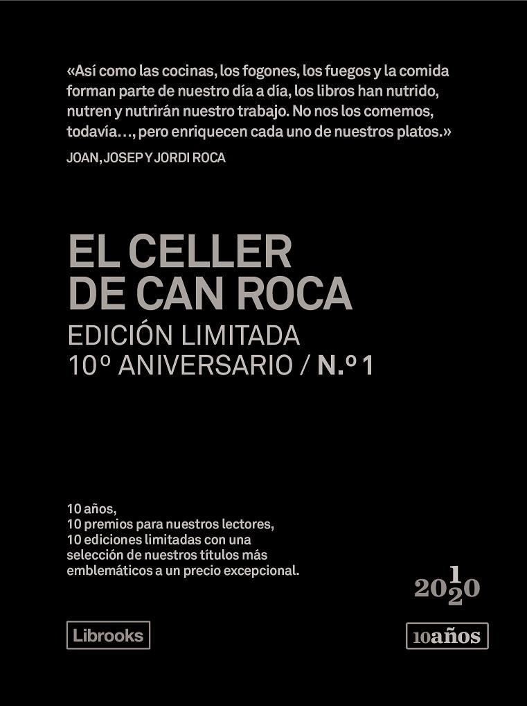 EL CELLER DE CAN ROCA. EDICIÓN LIMITADA 10º ANIVERSARIO N.° 1 | 9788412256505 | ROCA FONTANÉ, JOAN/ROCA FONTANÉ, JOSEP/ROCA FONTANÉ, JORDI | Galatea Llibres | Librería online de Reus, Tarragona | Comprar libros en catalán y castellano online