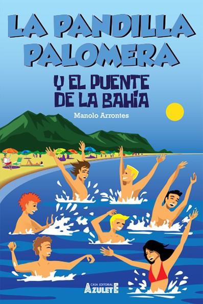 LA PANDILLA PALOMERA Y EL PUENTE DE LA BAHÍA | 9788417368883 | ARRONTES, MANUEL | Galatea Llibres | Llibreria online de Reus, Tarragona | Comprar llibres en català i castellà online