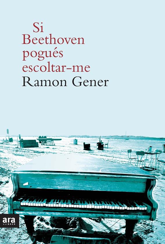 SI BEETHOVEN POGUÉS ESCOLTAR-ME | 9788415642756 | GENER, RAMON | Galatea Llibres | Llibreria online de Reus, Tarragona | Comprar llibres en català i castellà online