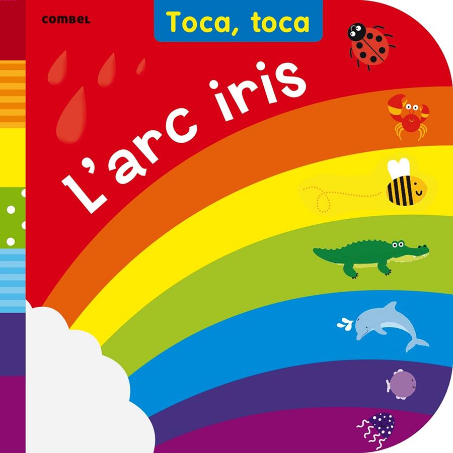 L'ARC IRIS (TOCA, TOCA) | 9788498258486 | LAND, FIONA | Galatea Llibres | Librería online de Reus, Tarragona | Comprar libros en catalán y castellano online