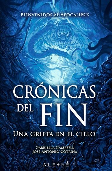 CRÓNICAS DEL FIN: UNA GRIETA EN EL CIELO | 9788491643098 | CAMPBELL, GABRIELLA/COTRINA, JOSé ANTONIO | Galatea Llibres | Llibreria online de Reus, Tarragona | Comprar llibres en català i castellà online