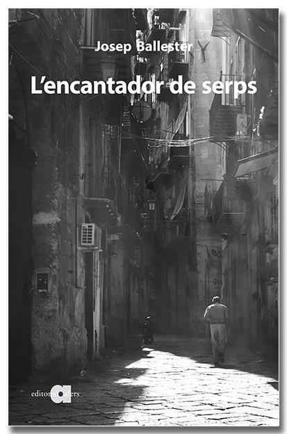 L'ENCANTADOR DE SERPS | 9788418618765 | BALLESTER, JOSEP | Galatea Llibres | Llibreria online de Reus, Tarragona | Comprar llibres en català i castellà online