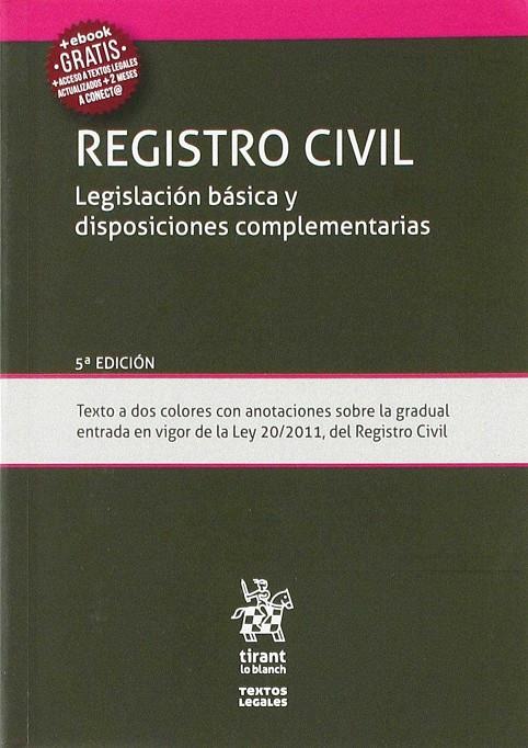 REGISTRO CIVIL LEGISLACION BASICA Y DISPOSICIONES COMPLEMENTARIAS 5ª ED 2018 | 9788491904892 | FLORS MATÍES, JOSÉ | Galatea Llibres | Llibreria online de Reus, Tarragona | Comprar llibres en català i castellà online