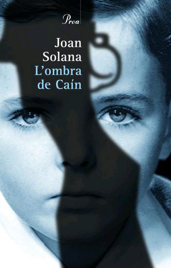 OMBRA DE CAIN, L' | 9788484379003 | SOLANA, JOAN | Galatea Llibres | Llibreria online de Reus, Tarragona | Comprar llibres en català i castellà online