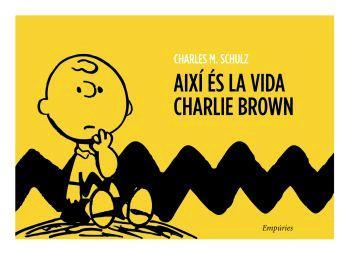 AIXI ES LA VIDA, CHARLIE BROWN | 9788497872652 | SCHULZ | Galatea Llibres | Llibreria online de Reus, Tarragona | Comprar llibres en català i castellà online