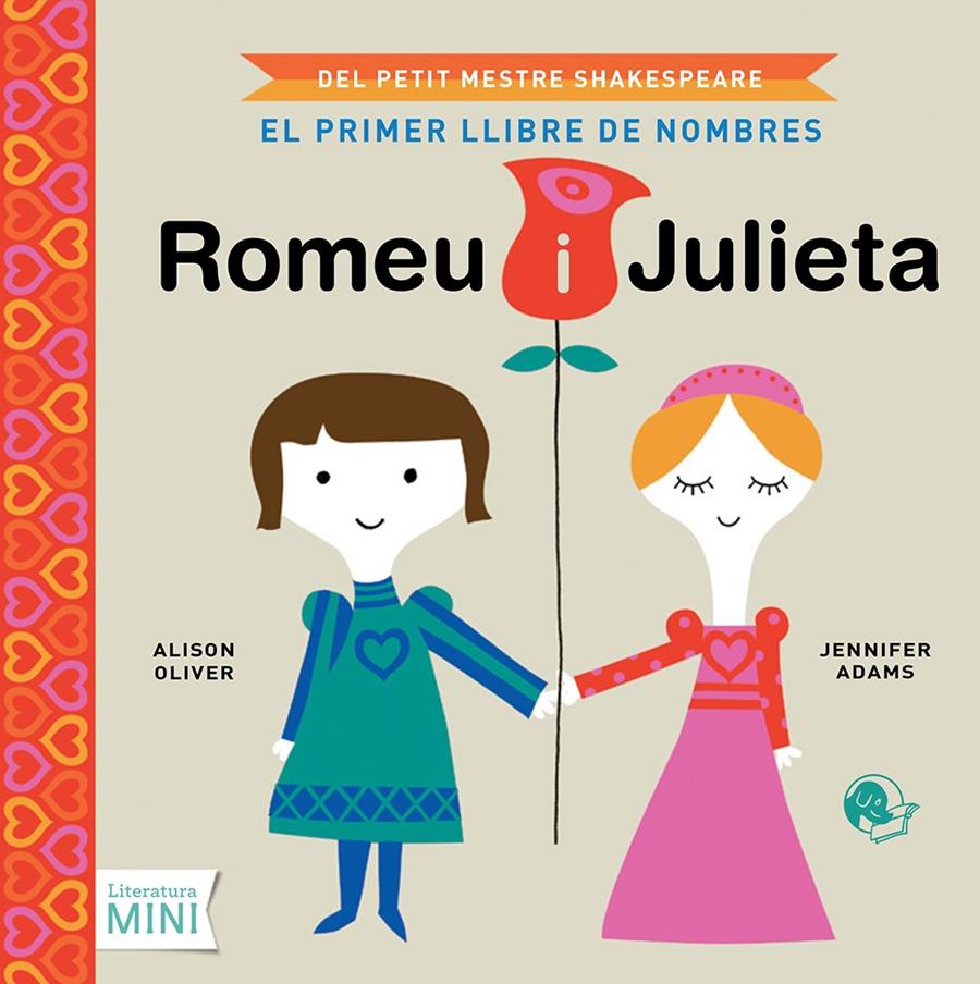 ROMEU I JULIETA. EL PRIMER LLIBRE DE NOMBRES | 9788494374616 | ADAMS, JENNIFER | Galatea Llibres | Llibreria online de Reus, Tarragona | Comprar llibres en català i castellà online