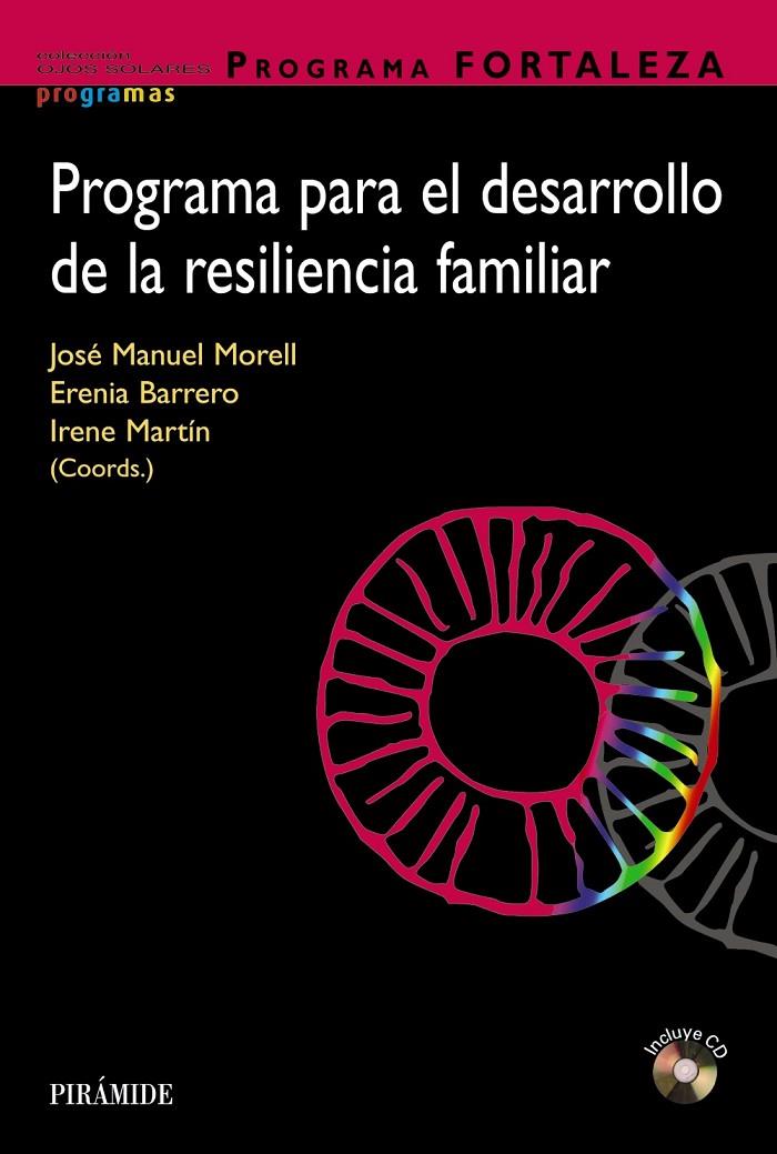 PROGRAMA FORTALEZA. PROGRAMA PARA EL DESARROLLO DE LA RESILIENCIA FAMILIAR | 9788436837544 | MORELL, JOSÉ MANUEL/BARRERO, ERENIA/MARTÍN, IRENE | Galatea Llibres | Librería online de Reus, Tarragona | Comprar libros en catalán y castellano online