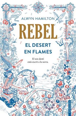 EL DESERT EN FLAMES (REBEL, 1) | 9788416716050 | HAMILTON, ALWYN | Galatea Llibres | Llibreria online de Reus, Tarragona | Comprar llibres en català i castellà online