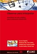 OBSERVAR PARA INTERPRETAR. | 9788499804071 | SUGRAÑES I JUSTAFRE, ENCARNACIÓ/MEDINA MORAN, NEREIDA/ANDRÉS I BACARDIT, M. NEUS/YUSTE I REDONDO, MI | Galatea Llibres | Llibreria online de Reus, Tarragona | Comprar llibres en català i castellà online