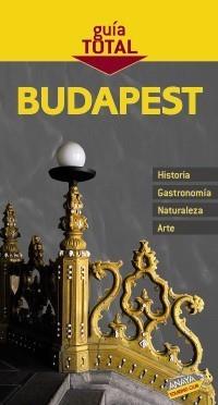 BUDAPEST GUIA TOTAL | 9788497769129 | ARJONA MOLINA, RAFAEL | Galatea Llibres | Llibreria online de Reus, Tarragona | Comprar llibres en català i castellà online