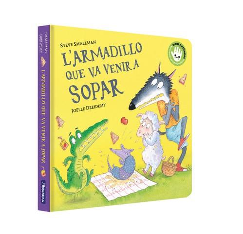 L'ARMADILLO QUE VA VENIR A SOPAR  | 9788448867966 | SMALLMAN, STEVE | Galatea Llibres | Llibreria online de Reus, Tarragona | Comprar llibres en català i castellà online