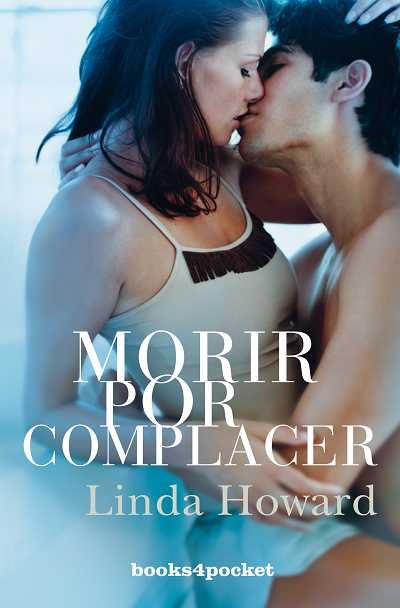 MORIR POR COMPLACER | 9788492516490 | HOWARD, LINDA | Galatea Llibres | Llibreria online de Reus, Tarragona | Comprar llibres en català i castellà online