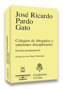 COLEGIOS DE ABOGADOS Y SANCIONES DISCIPLINARIAS : DOCTRINA J | 9788447028665 | PARDO GATO, JOSE RICARDO (1970- ) | Galatea Llibres | Llibreria online de Reus, Tarragona | Comprar llibres en català i castellà online