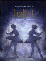 LAS GRANDES HISTORIAS DEL BALLET | 9788494988516 | QUARELLO, SERENELLA | Galatea Llibres | Librería online de Reus, Tarragona | Comprar libros en catalán y castellano online