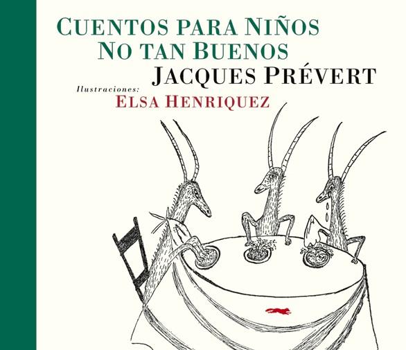 CUENTOS PARA NIÑOS NO TAN BUENOS | 9788492412914 | PREVERT, JACQUES/ HERNANDEZ, ELSA | Galatea Llibres | Llibreria online de Reus, Tarragona | Comprar llibres en català i castellà online