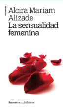 SENSUALIDAD FEMENINA, LA | 9789505181308 | MARIAM ALIZADE, ALCIRA | Galatea Llibres | Llibreria online de Reus, Tarragona | Comprar llibres en català i castellà online