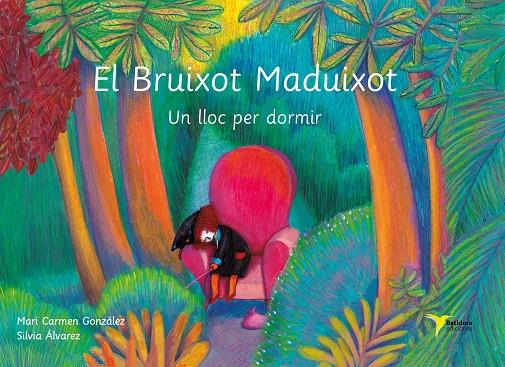 EL BRUIXOT MADUIXOT. UN LLOC PER DORMIR | 9788494711312 | GONZáLEZ SáNCHEZ, MARíA DEL CARMEN | Galatea Llibres | Llibreria online de Reus, Tarragona | Comprar llibres en català i castellà online